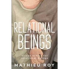 (영문도서) Virtue Ethics for Relational Beings Paperback, Hbnisha, English, 9781835205891
