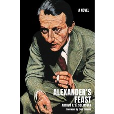 (영문도서)Alexander's Feast Paperback, Tivoli Books, English, 9781966218067