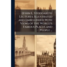 (영문도서)(john L. Stoddard's) Lectures; Illustrated and Embellished with Views of the Wor... Paperback, Nabu Press, English, 9781142388911