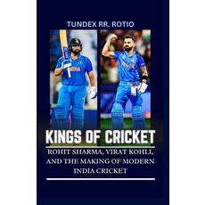 (영문도서) Kings of Cricket: Rohit Sharma Virat Kohli and the Making of Modern India Cri... Paperback, Independently Published, English, 9798345789940