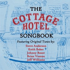 (영문도서) The Cottage Hotel Songbook Paperback, Azalea Art Press, English, 9781943471720
