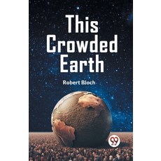 (영문도서) This Crowded Earth Paperback, Double 9 Books, English, 9789359324449