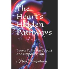 (英文圖書)The Heart's Hidden Pathways: Poems To Inspire Uplift and Empower You 平裝版, Independently Published, 英文