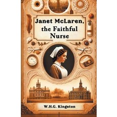 (영문도서) Janet Mclaren The Faithful Nurse Paperback, Double 9 Books, English, 9789364281553