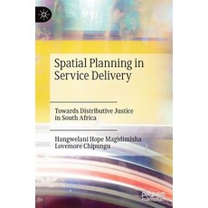 (英文圖書)Spatial Planning in Service Delivery: Towards Distributive Justice in South Africa 精裝版, Palgrave MacMillan, 英文
