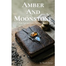 (영문도서)Amber And Moonstone: For Courageous Hearts Only Paperback, Arras Within, English, 9798234044297