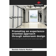 (英文圖書)Promoting an experience-oriented approach through salesroom design 平裝版, Our Knowledge Publishing, 英文