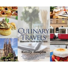 (영문도서) Culinary Travels: Memories Made at the Table Hardcover, Black Rose Writing, English, 9781685130749