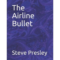 The Airline Bullet Paperback, Independently Published, English, 9798596803358