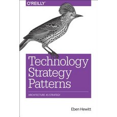 Technology Strategy Patterns: Architecture as Strategy Paperback, O'Reilly Media, English, 9781492040873