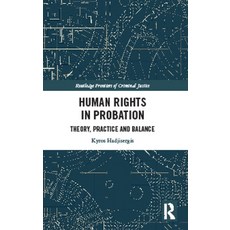 (영문도서) Human Rights in Probation: Theory Practice and Balance Hardcover, Routledge, English, 9781032124636