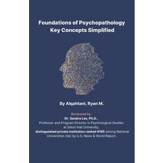 (영문도서) Foundations of Psychopathology: Key Concepts Simplified Paperback, Independently Published, English, 9798308053781