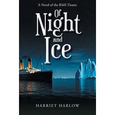 (영문도서)Of Night and Ice: A Novel of the RMS Titanic Paperback, Page Publishing, English, 9798895533772