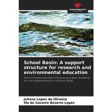 (영문도서)School Basin: A support structure for research and environmental education Paperback, Our Knowledge Publishing, English, 9786203904093
