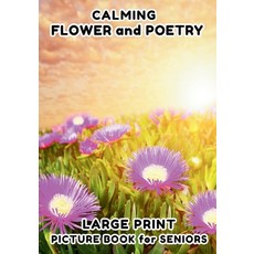 (英文圖書)Picture Book for Seniors: Flower and Poetry - Large Print - Photo Book for Senio... 平裝版, Independently Published, 英文
