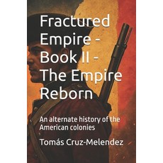 (英文圖書)Fractured Empire - Book II - The Empire Reborn: An alternate history of the Amer... 平裝版, Independently Published, 英文