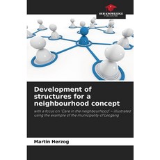 (영문도서)Development of structures for a neighbourhood concept Paperback, Our Knowledge Publishing, English, 9786209483608
