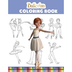 Ballerina Coloring Book: Creative Coloring for Kindergarteners Preschoolers Children Ages 4-8 9-12... Paperback, Independently Published, English, 9798699403936