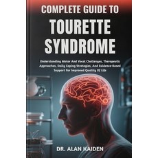 (英文圖書)Complete Guide to Tourette Syndrome: Understanding Motor And Vocal Challenges T... 平裝版, Independently Published, 英文