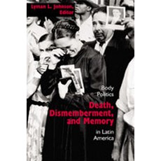 (英文圖書)Death Dismemberment and Memory: Body Politics in Latin America 平裝版, Unm Press, 英文
