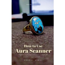 (영문도서) How to Use Aura Scanner Paperback, Notion Press