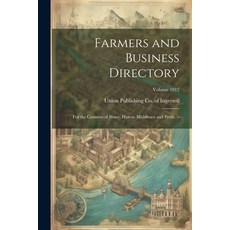 (영문도서) Farmers and Business Directory: For the Counties of Bruce Huron Middlesex and Perth. --; Vo... Paperback, Legare Street Press, English, 9781022463226