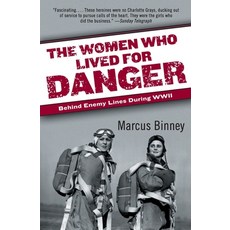(영문도서)The Women Who Lived for Danger: Behind Enemy Lines During WWII Paperback, William Morrow & Company, English, 9780060540883