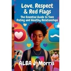 (英文圖書)Love Respect & Red Flags: The Essential Guide to Teen Dating and Healthy Relati... 平裝版, Independently Published, 英文