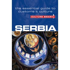 (영문도서) Serbia - Culture Smart! 44: The Essential Guide to Customs & Culture Paperback, Kuperard, English, 9781857336597