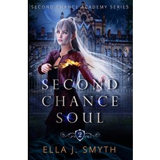 Second Chance Soul: Book Two of the Second Chance Academy Series Paperback, Independently Published, English, 9798696952260
