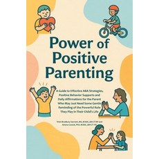 (영문도서)Power of Positive Parenting: A Guide to Effective ABA Strategies Positive Behav... Paperback, Covenant Books, English, 9798897639380 Covenant Books, English, 9798897639380
