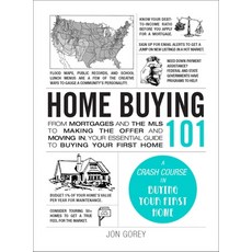 (영문도서) Home Buying 101: From Mortgages and the MLS to Making the Offer and Moving In Your Essential... Hardcover, Adams Media Corporation, English, 9781507217405