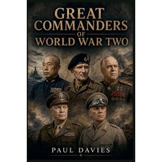 (영문도서)Great Commanders of World War Two Paperback, Paul Davies, English, 9798233783777