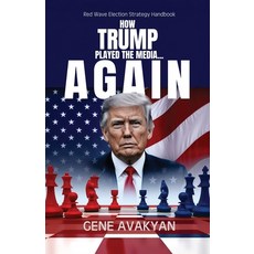 (영문도서)How Trump Played The Media...Again Paperback, Vuga Publishing, English, 9798989570881