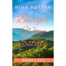 (영문도서) Burger Wine Estate: Books 1 to 5 Paperback, Independently Published, English, 9798862532470