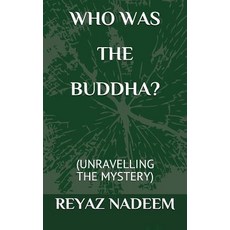 (英文圖書)Who Was the Buddha?: (Unravelling the Mystery) 平裝版, Independently Published, 英文