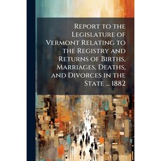 (영문도서)Report to the Legislature of Vermont Relating to the Registry and Returns of Bir... Paperback, Nabu Press, English, 9781141606399