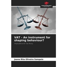 (영문도서) VAT - An instrument for shaping behaviour? Paperback, Our Knowledge Publishing, English, 9786208324247
