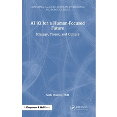(영문도서) AI iQ for a Human-Focused Future: Strategy Talent and Culture Hardcover, CRC Press, English, 9781032782041