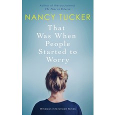 (영문도서) That Was When People Started to Worry: Windows Into Unwell Minds Hardcover, Icon Books, English, 9781785782930