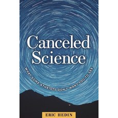 Canceled Science: What Some Atheists Don't Want You to See Paperback, Discovery Institute, English, 9781637120002