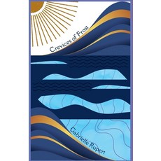 (영문도서)Crevices of Frost Paperback, Gabrielle Rupert, English, 9798232352646