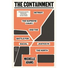 (영문도서)The Containment: Detroit the Supreme Court and the Battle for Racial Justice i... Paperback, Picador USA, English, 9781250397546