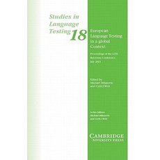 European Language Testing in a Global Context : Proceedings of the ALTE Barcelona Conference Ju..., Cambridge