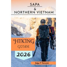 (外文書)Sapa & Northern Vietnam Hiking Guide 2026 Paperback, Independently Published, English