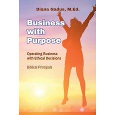 (영문도서) Business with Purpose Paperback, Diana Gadus Inc, English, 9798227528766