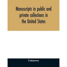 (영문도서) Manuscripts in public and private collections in the United States Paperback, Alpha Edition, English, 9789354011474