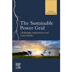 (영문도서) The Sustainable Power Grid: Challenges Applications and Case Studies Paperback, Elsevier, English, 9780443134425