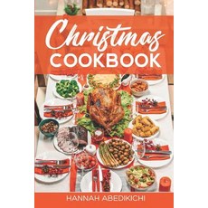 (영문도서) Christmas Cookbook: Family Recipes and Holiday Cookbook Paperback, Independently Published, English, 9781790704781