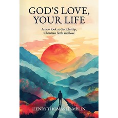 (英文圖書)God's Love Your Life: A new look at discipleship Christian faith and love 平裝版, Hamblin Vision Publishing, 英文